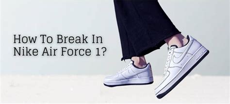 Nike Air Force break ins